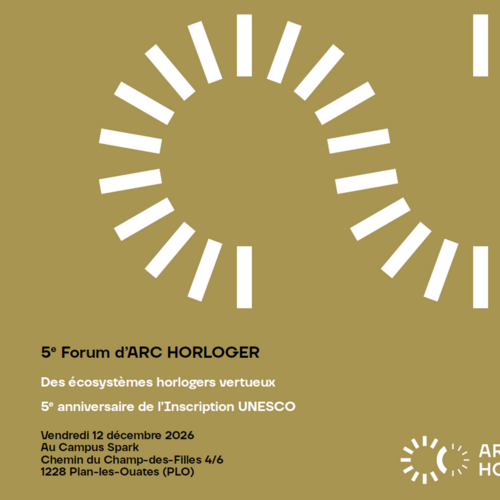 Les écosystèmes horlogers vertueux au cœur du 5e Forum d'ARC HORLOGER 